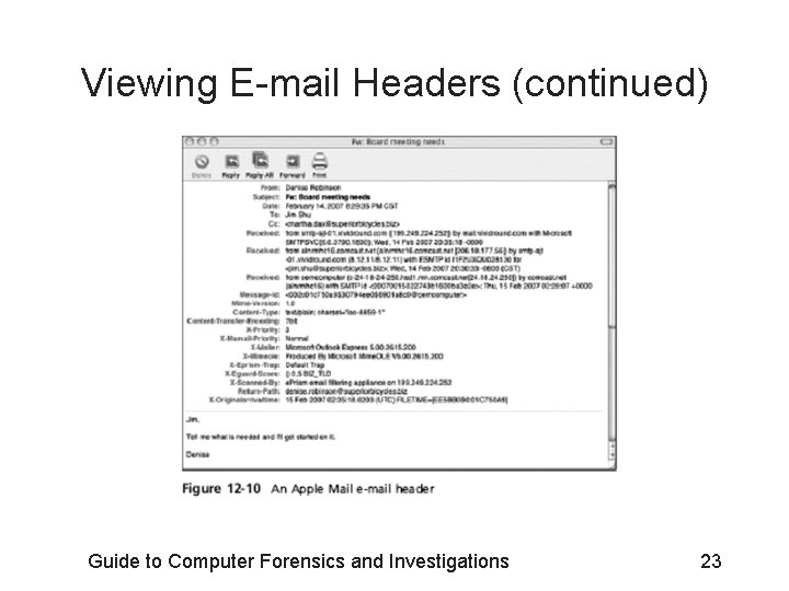 Viewing E-mail Headers (continued) Guide to Computer Forensics and Investigations 23 