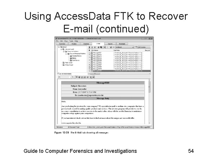 Using Access. Data FTK to Recover E-mail (continued) Guide to Computer Forensics and Investigations