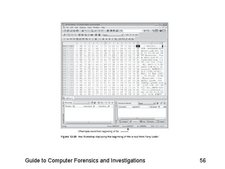 Guide to Computer Forensics and Investigations 56 