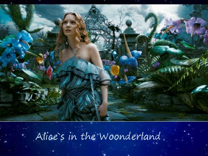 Alice`s in the Woonderland 