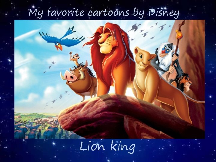 My favorite cartoons by Disney Lion king 