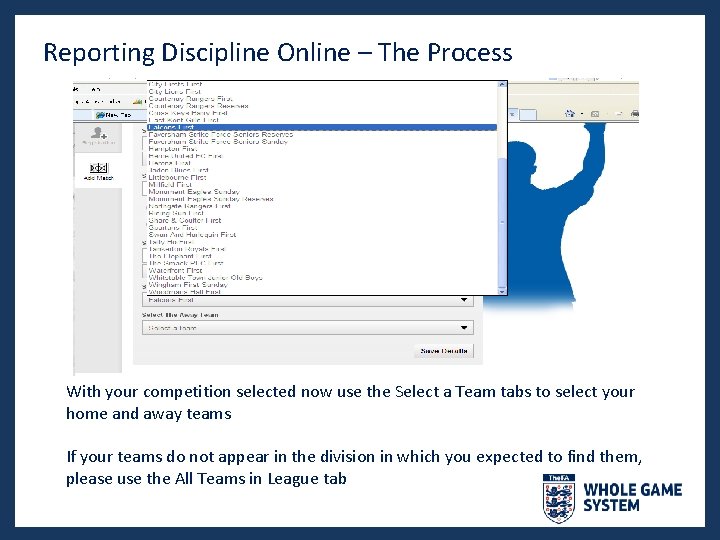 Reporting Discipline Online – The Process With your competition selected now use the Select