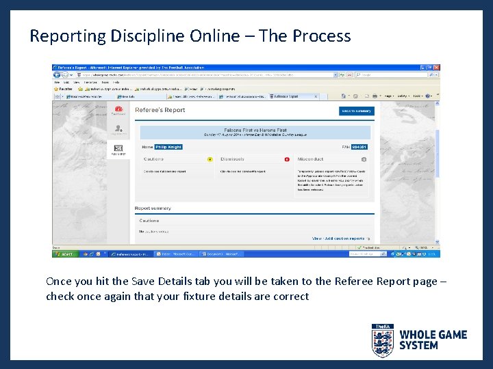 Reporting Discipline Online – The Process Once you hit the Save Details tab you
