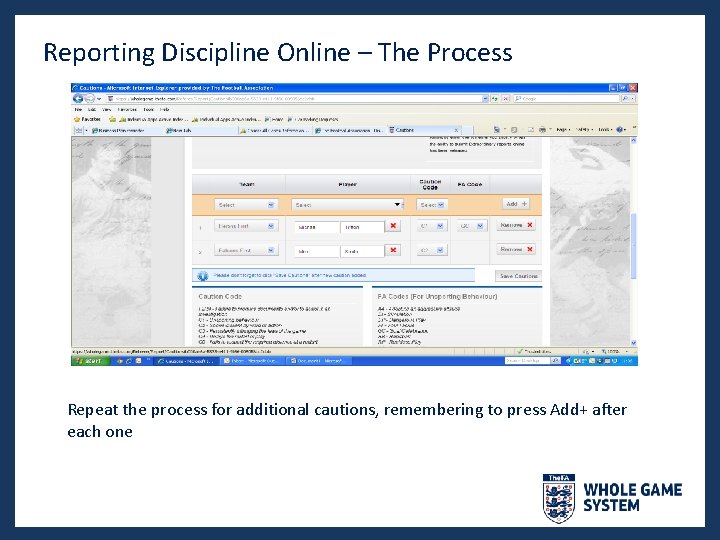 Reporting Discipline Online – The Process Repeat the process for additional cautions, remembering to