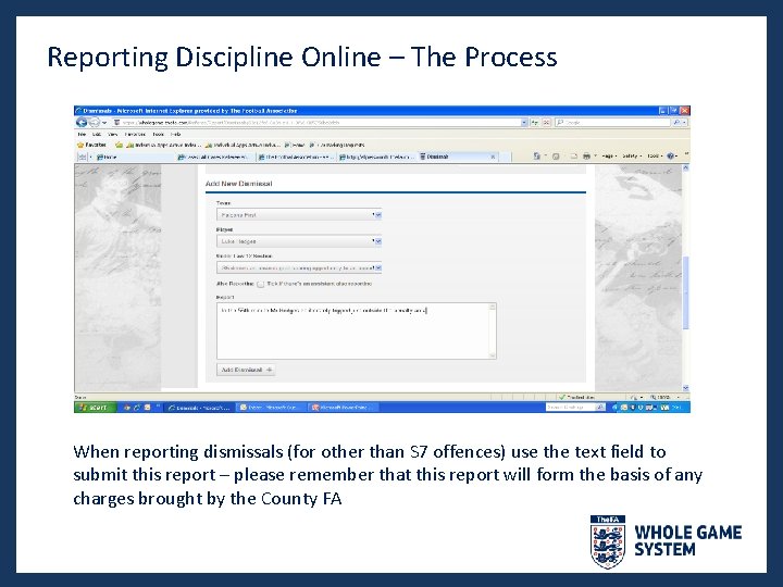 Reporting Discipline Online – The Process When reporting dismissals (for other than S 7
