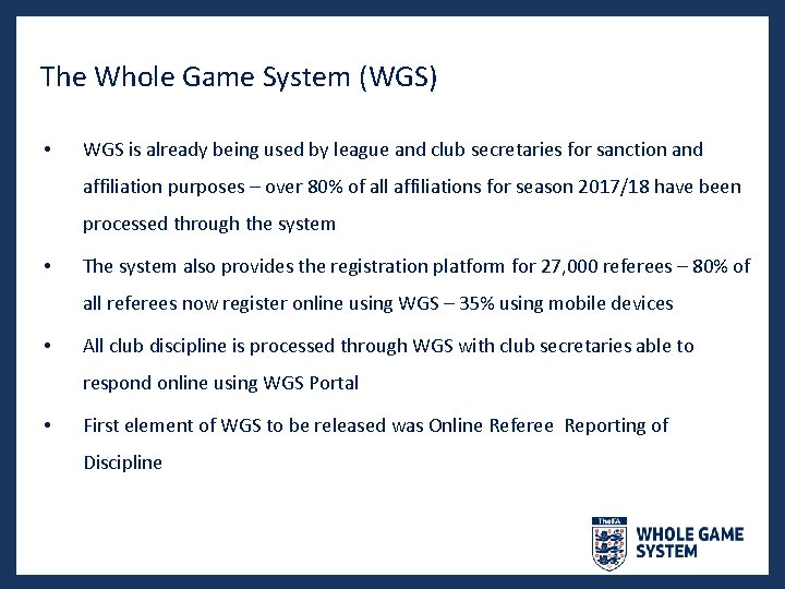 The Whole Game System (WGS) • WGS is already being used by league and