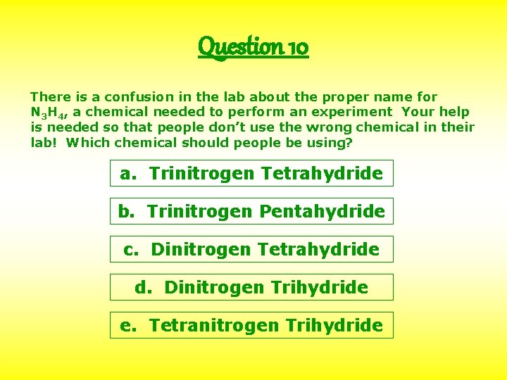 Question 10 There is a confusion in the lab about the proper name for