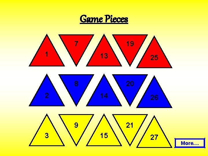 Game Pieces 7 1 19 13 8 2 20 14 9 3 25 26