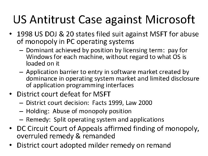 US Antitrust Case against Microsoft • 1998 US DOJ & 20 states filed suit