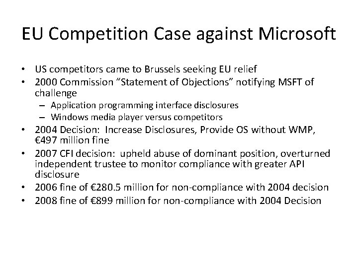 EU Competition Case against Microsoft • US competitors came to Brussels seeking EU relief