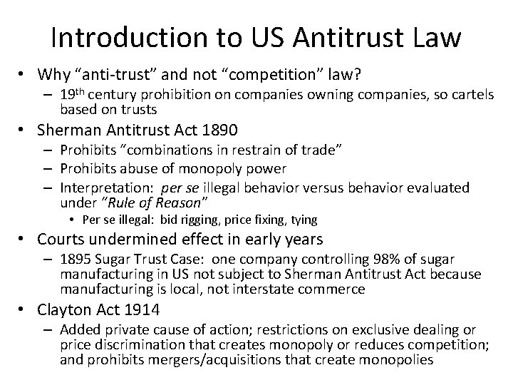 Introduction to US Antitrust Law • Why “anti-trust” and not “competition” law? – 19