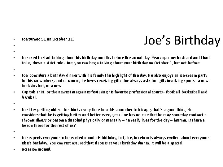  • • • Joe’s Birthday Joe turned 51 on October 23. . Joe