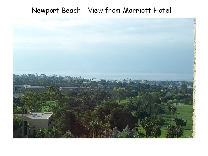 Newport Beach - View from Marriott Hotel 