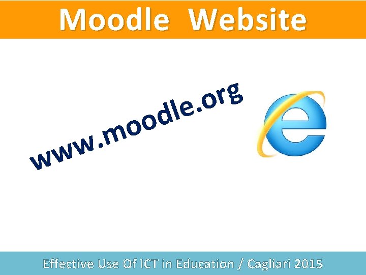 Moodle Website g r o. e l d oo m. w w w Effective