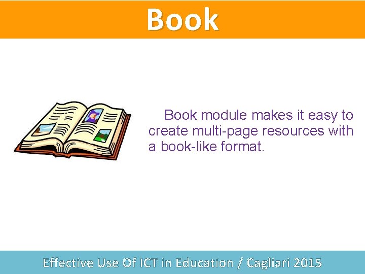 Book module makes it easy to create multi-page resources with a book-like format. Effective