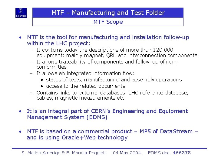 MTF – Manufacturing and Test Folder MTF Scope • MTF is the tool for