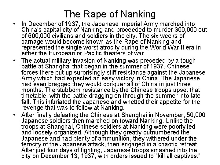 The Rape of Nanking • In December of 1937, the Japanese Imperial Army marched The Rape of Nanking • In December of 1937, the Japanese Imperial Army marched
