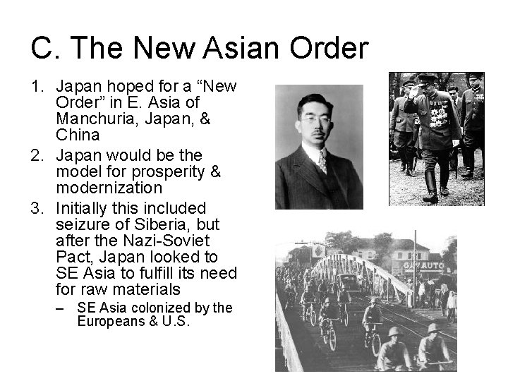 C. The New Asian Order 1. Japan hoped for a “New Order” in E. C. The New Asian Order 1. Japan hoped for a “New Order” in E.