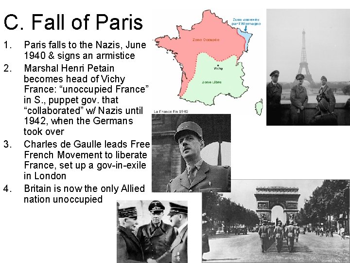 C. Fall of Paris 1. 2. 3. 4. Paris falls to the Nazis, June