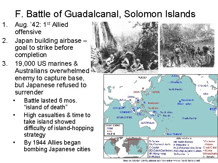 F. Battle of Guadalcanal, Solomon Islands 1. 2. 3. Aug. ’ 42: 1 st F. Battle of Guadalcanal, Solomon Islands 1. 2. 3. Aug. ’ 42: 1 st