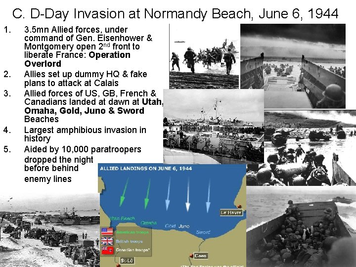 C. D-Day Invasion at Normandy Beach, June 6, 1944 1. 2. 3. 4. 5.