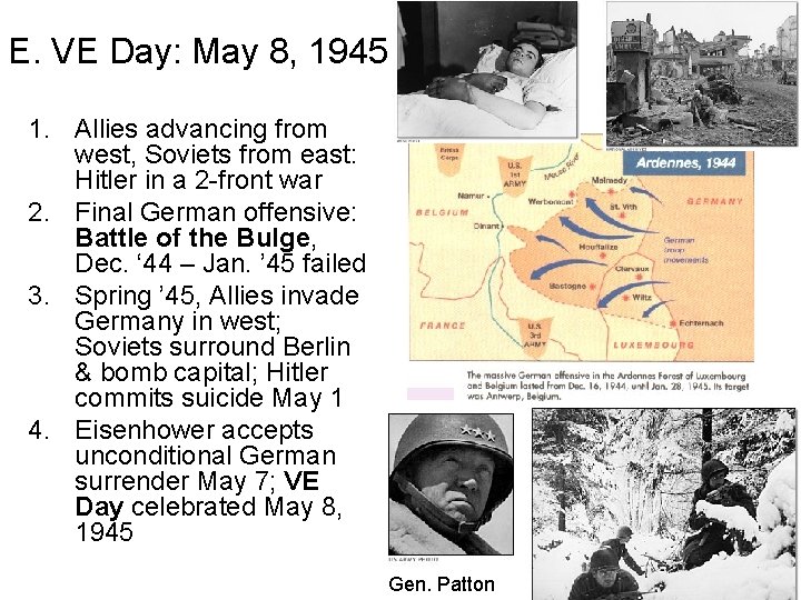 E. VE Day: May 8, 1945 1. Allies advancing from west, Soviets from east: