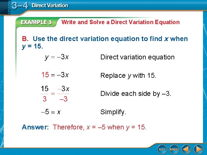 Write and Solve a Direct Variation Equation B. Use the direct variation equation to