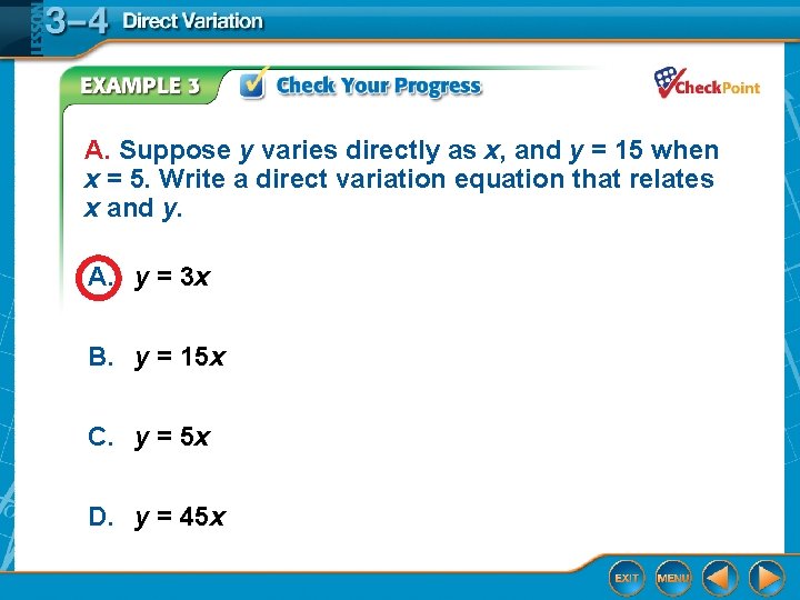 A. Suppose y varies directly as x, and y = 15 when x =