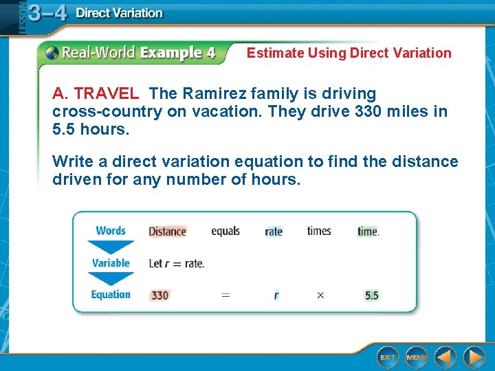 Estimate Using Direct Variation A. TRAVEL The Ramirez family is driving cross-country on vacation.