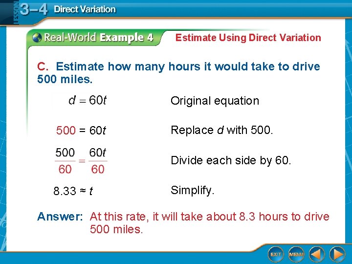 Estimate Using Direct Variation C. Estimate how many hours it would take to drive