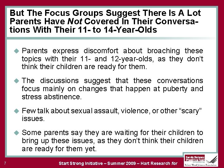 But The Focus Groups Suggest There Is A Lot Parents Have Not Covered In