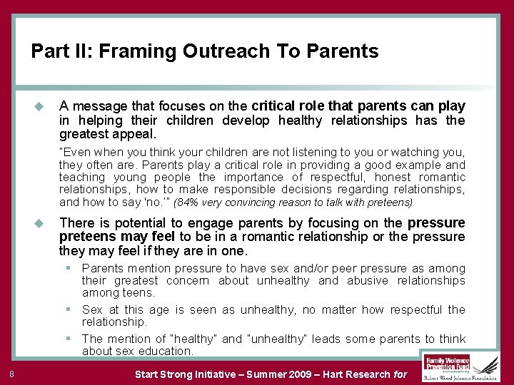 Part II: Framing Outreach To Parents u A message that focuses on the critical