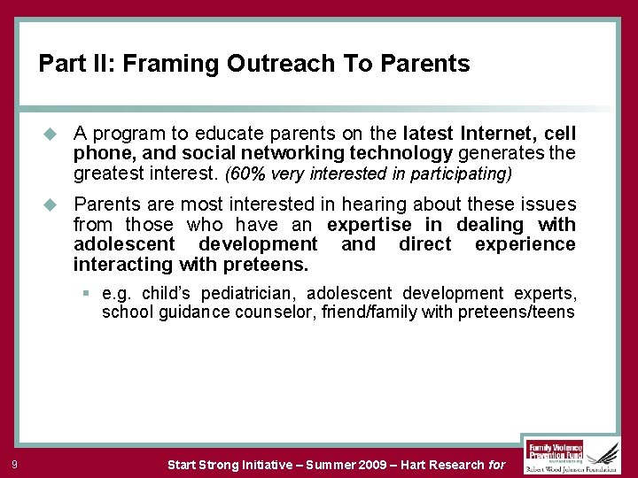 Part II: Framing Outreach To Parents u A program to educate parents on the