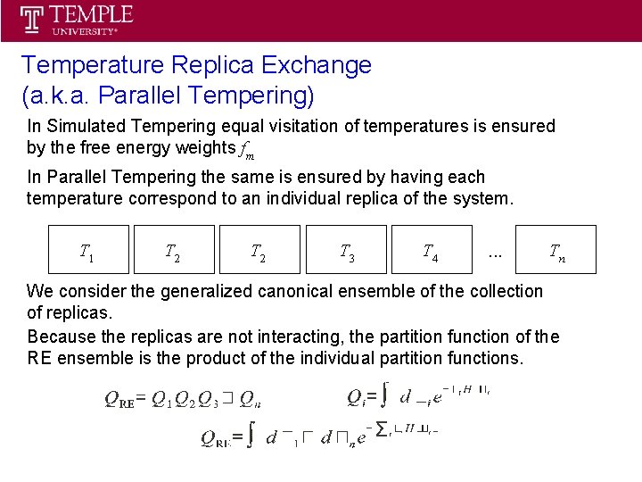 Statistical Thermodynamics Spring 2013 Temperature Replica Exchange (a. k. a. Parallel Tempering) In Simulated