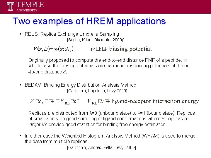 Statistical Thermodynamics Spring 2013 Two examples of HREM applications • REUS: Replica Exchange Umbrella