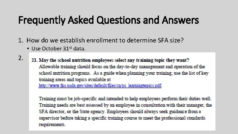 Frequently Asked Questions and Answers 1. How do we establish enrollment to determine SFA