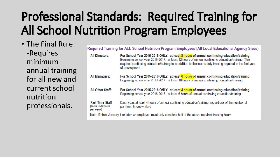 Professional Standards: Required Training for All School Nutrition Program Employees • The Final Rule: