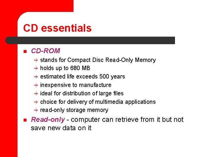 CD essentials n CD-ROM à à à à n stands for Compact Disc Read-Only