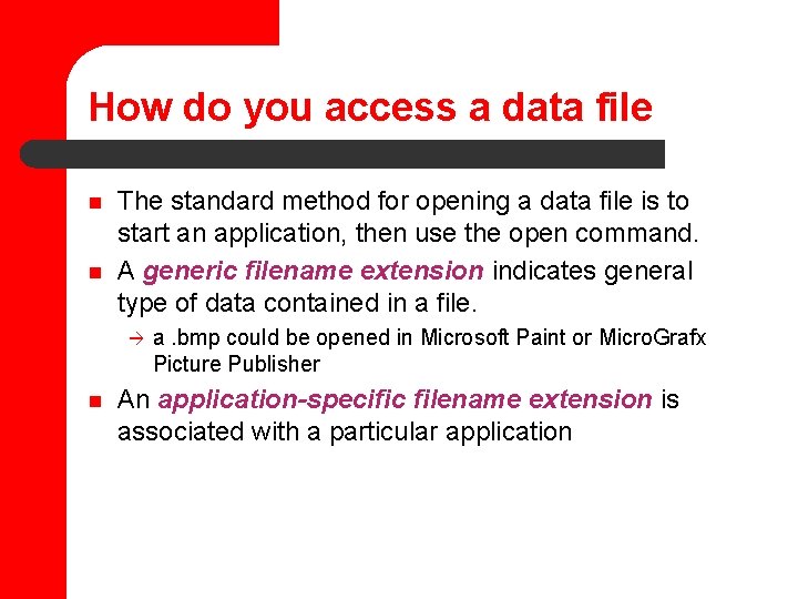 How do you access a data file n n The standard method for opening