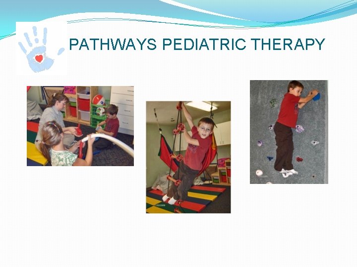 PATHWAYS PEDIATRIC THERAPY 