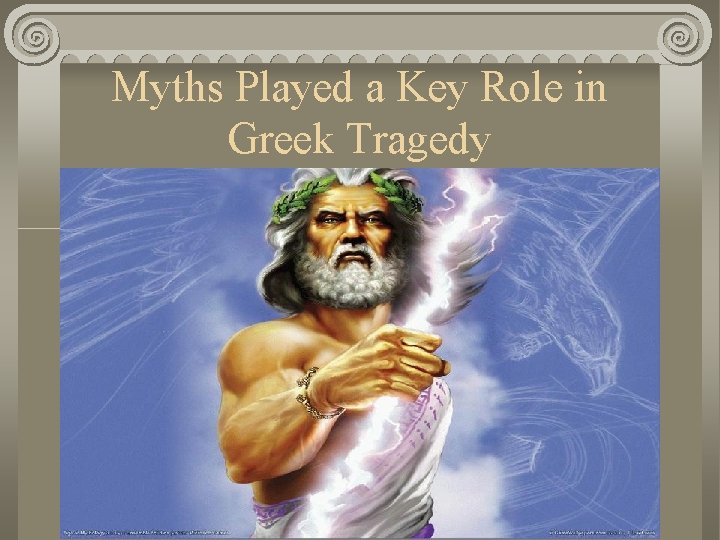 Myths Played a Key Role in Greek Tragedy 