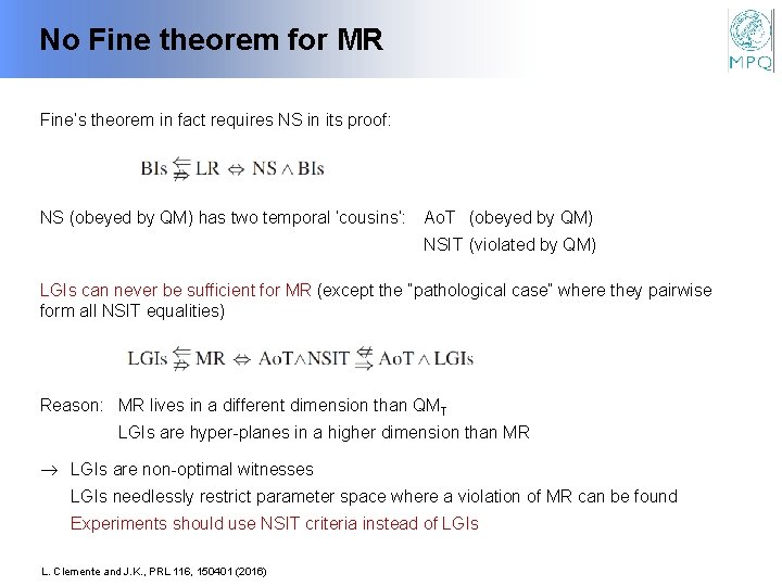 No Fine theorem for MR Fine’s theorem in fact requires NS in its proof: