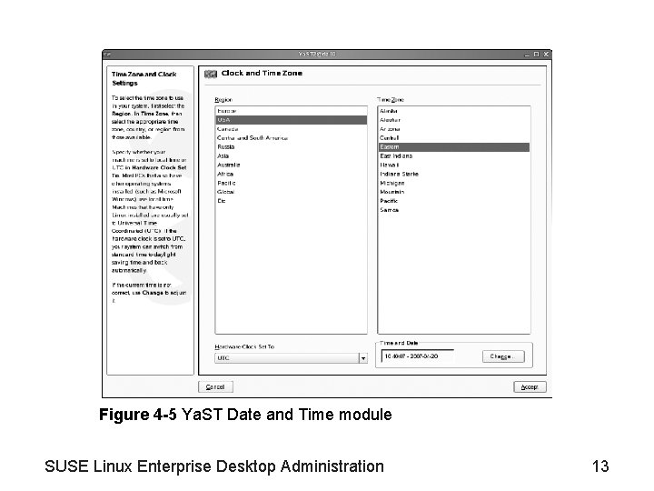 Figure 4 -5 Ya. ST Date and Time module SUSE Linux Enterprise Desktop Administration