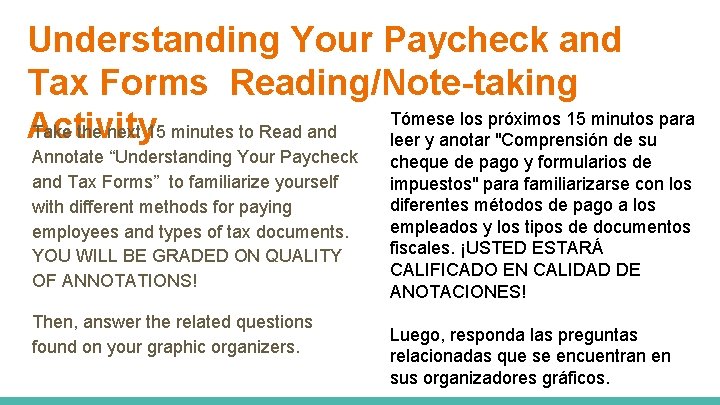 Understanding Your Paycheck and Tax Forms Reading/Note-taking Tómese los próximos 15 minutos para Take