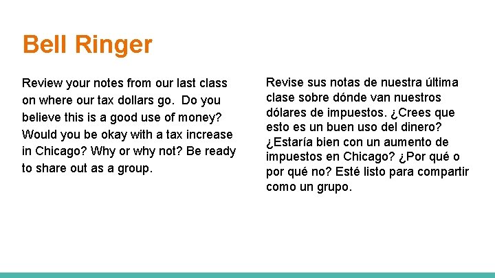 Bell Ringer Review your notes from our last class on where our tax dollars Bell Ringer Review your notes from our last class on where our tax dollars