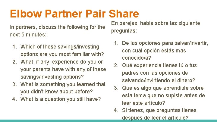 Elbow Partner Pair Share In partners, discuss the following for the next 5 minutes: