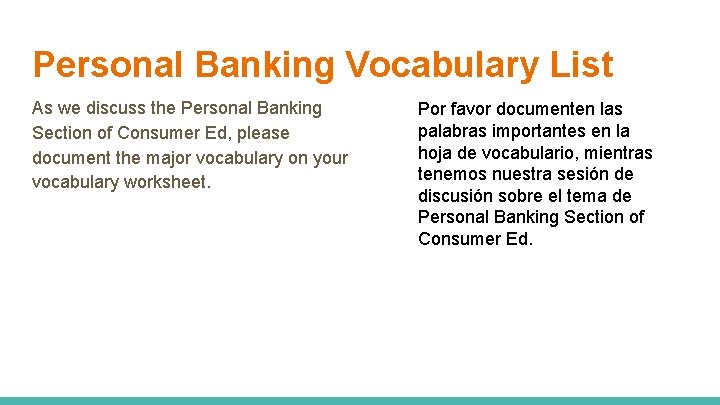 Personal Banking Vocabulary List As we discuss the Personal Banking Section of Consumer Ed,