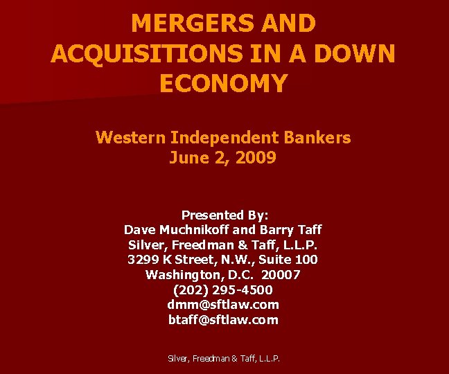 MERGERS AND ACQUISITIONS IN A DOWN ECONOMY Western Independent Bankers June 2, 2009 Presented