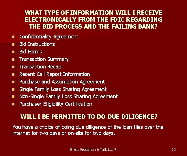 WHAT TYPE OF INFORMATION WILL I RECEIVE ELECTRONICALLY FROM THE FDIC REGARDING THE BID