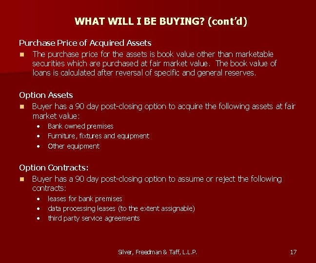 WHAT WILL I BE BUYING? (cont’d) Purchase Price of Acquired Assets n The purchase